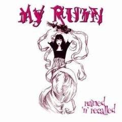 My Ruin : Ruined 'n' Recalled